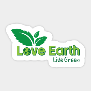 Love Earth Live Green Sticker